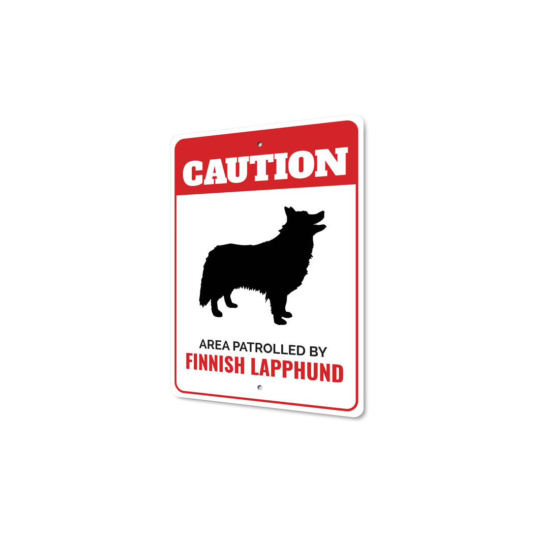 Patrolled By Finnish Lapphund Caution Sign