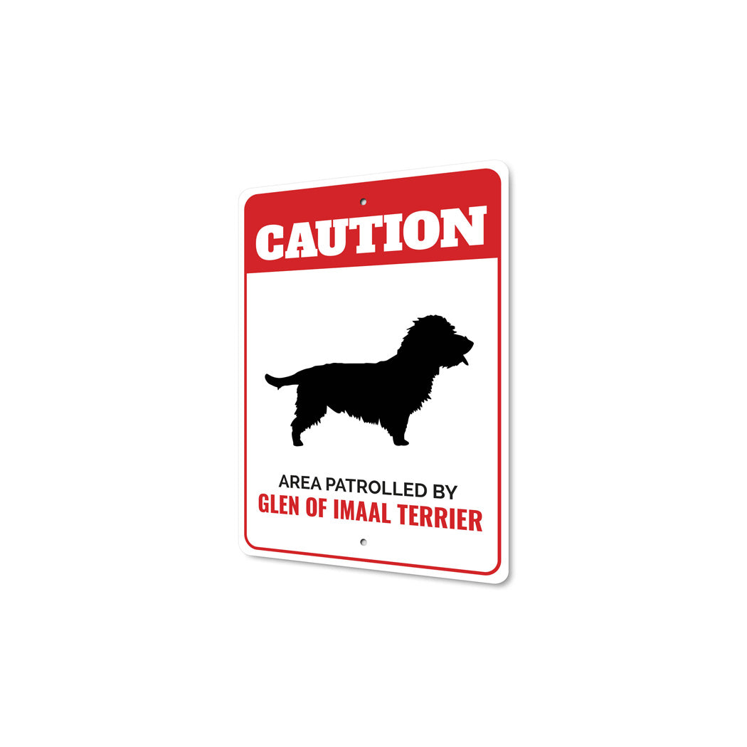 Patrolled By Glen of Imaal Terrier Caution Sign