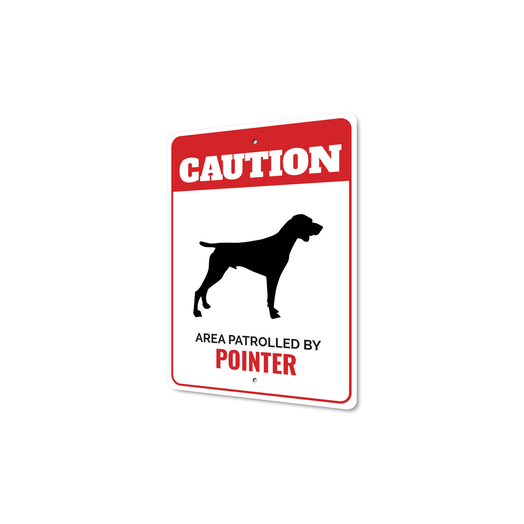 Patrolled By Pointer Caution Sign