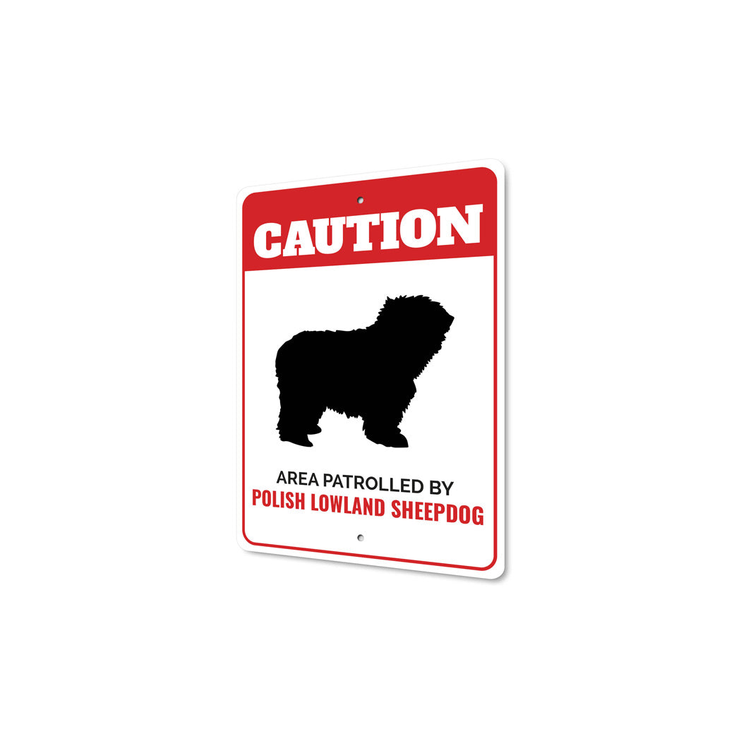 Patrolled By Polish Lowland Sheepdog Caution Sign