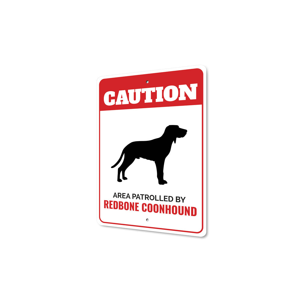 Patrolled By Redbone Coonhound Caution Sign