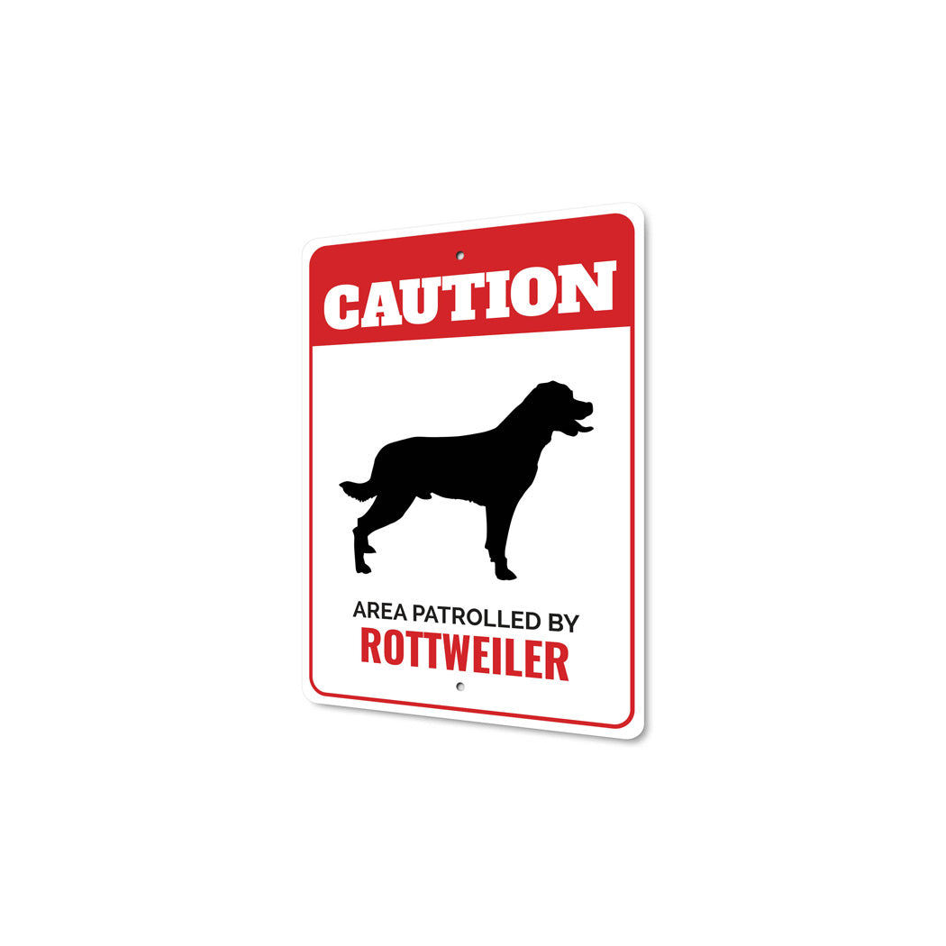 Patrolled By Rottweiler Caution Sign