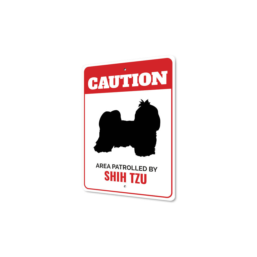 Patrolled By Shih Tzu Caution Sign