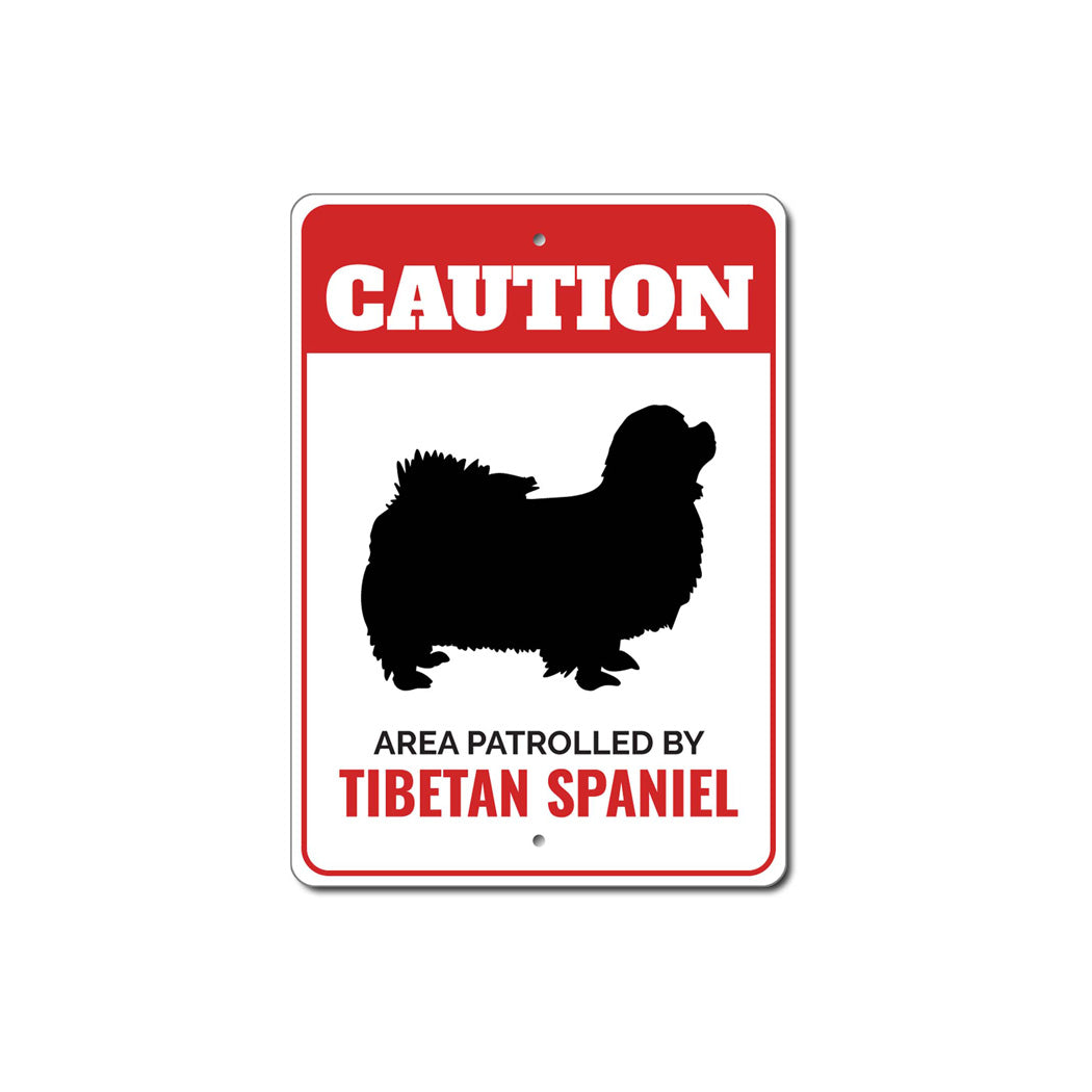 Patrolled By Tibetan Spaniel Caution Sign