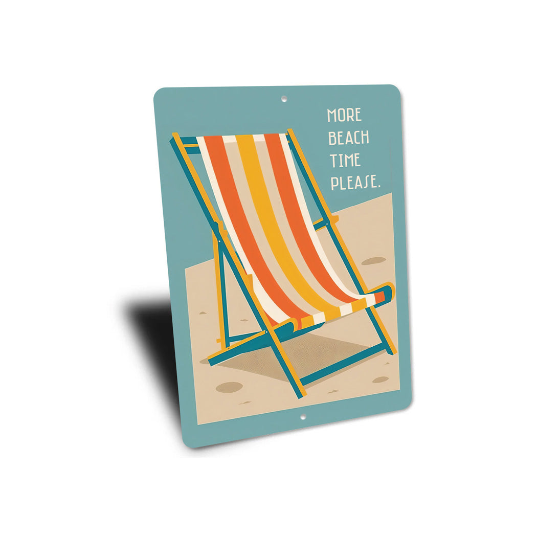 More Beach Time Please Sign