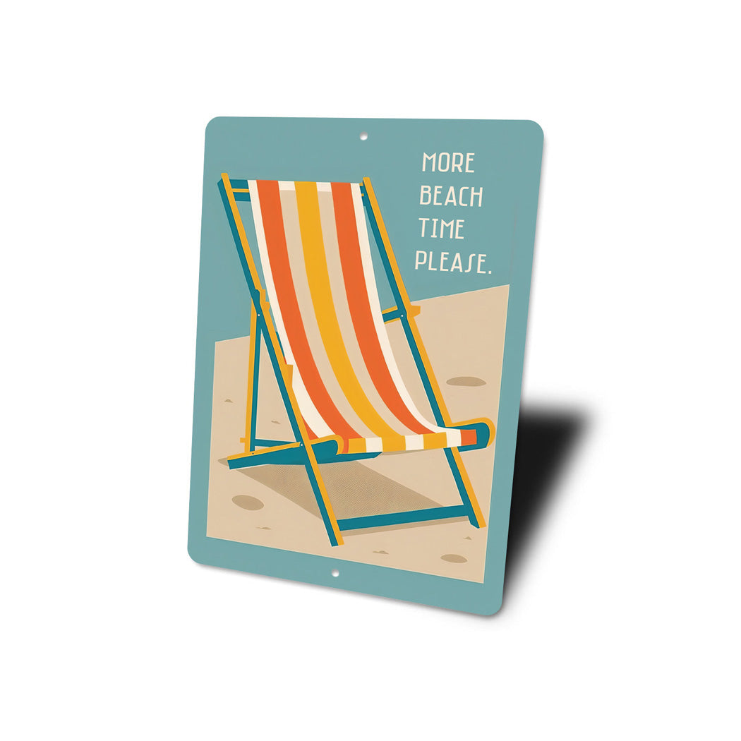 More Beach Time Please Sign