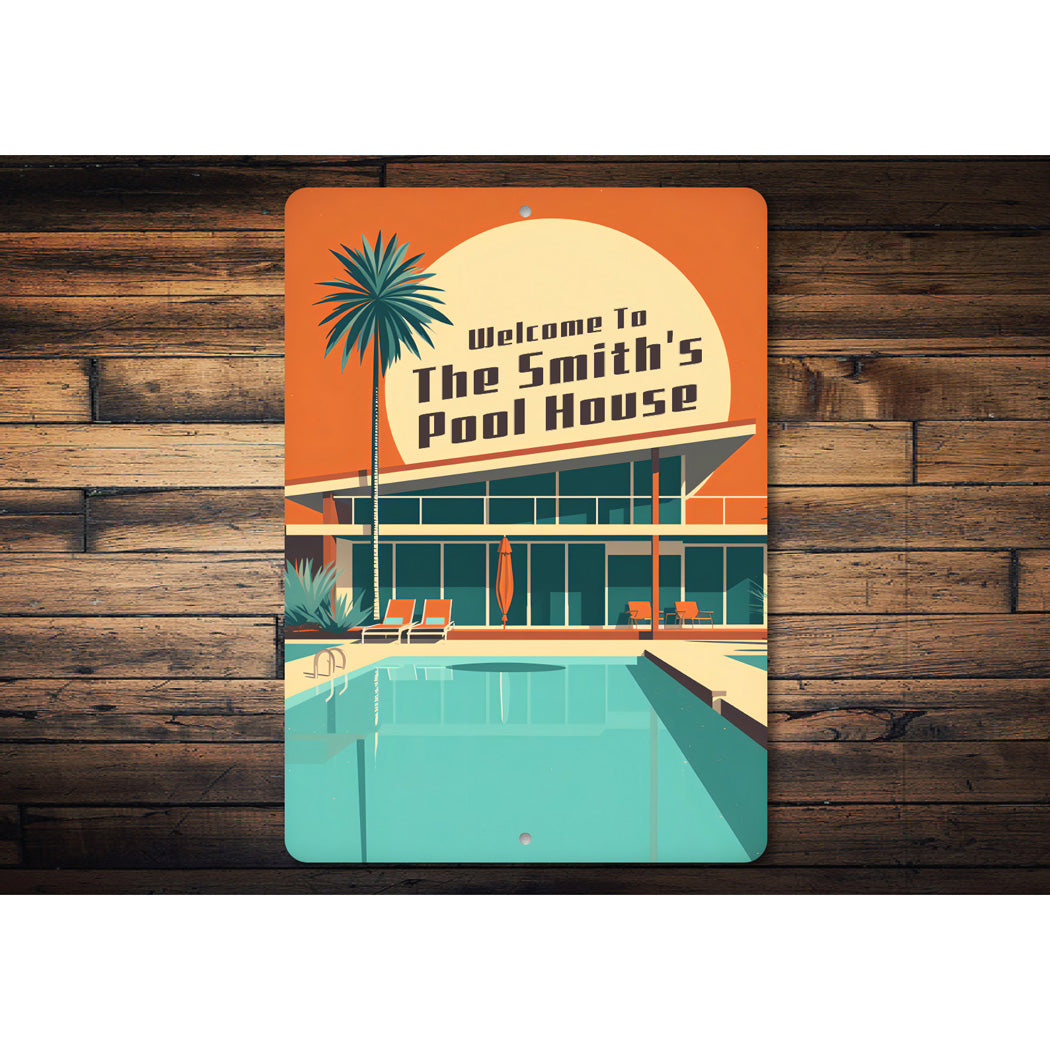 Welcome To Family Pool House Sign