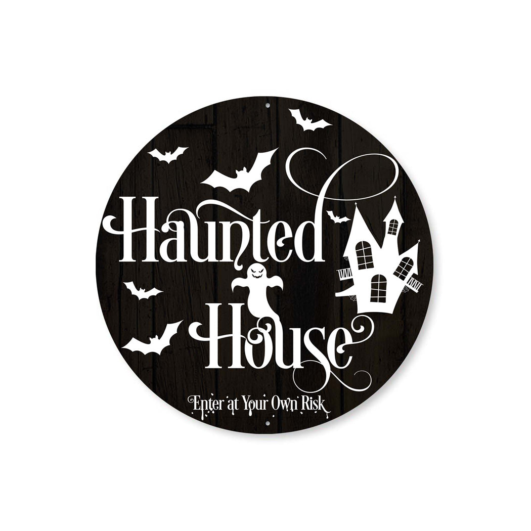 Haunted House Enter At Your Own Risk Sign