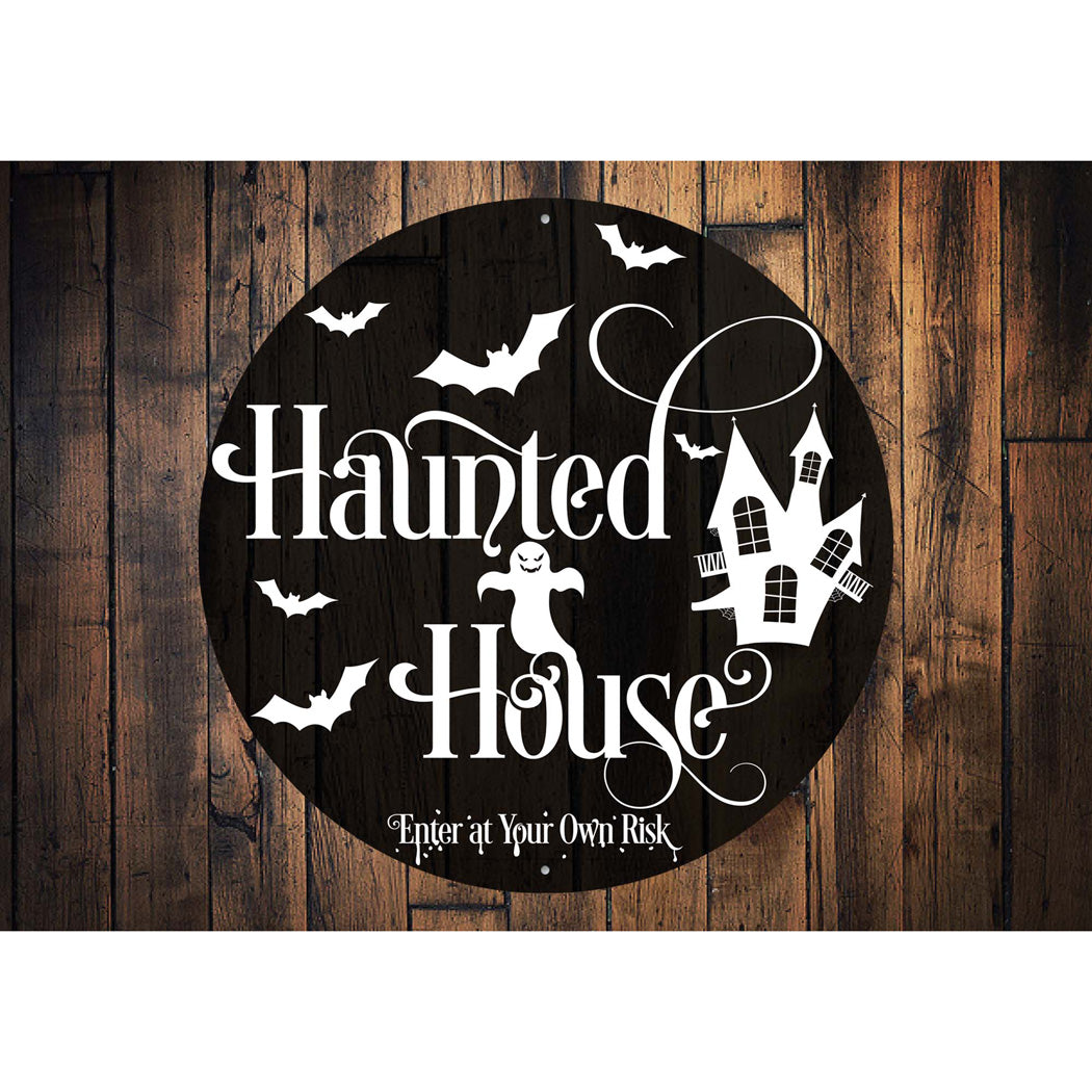 Haunted House Enter At Your Own Risk Sign
