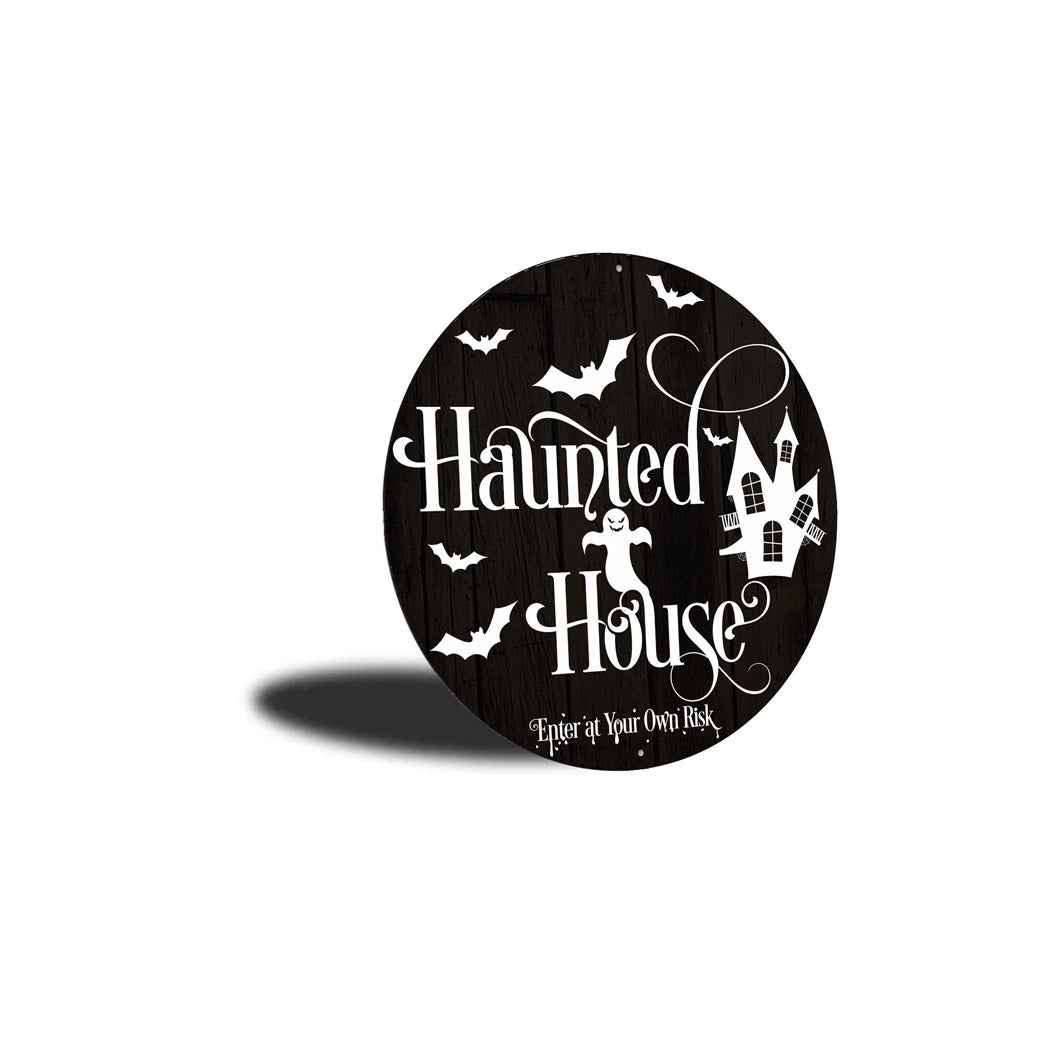 Haunted House Enter At Your Own Risk Sign