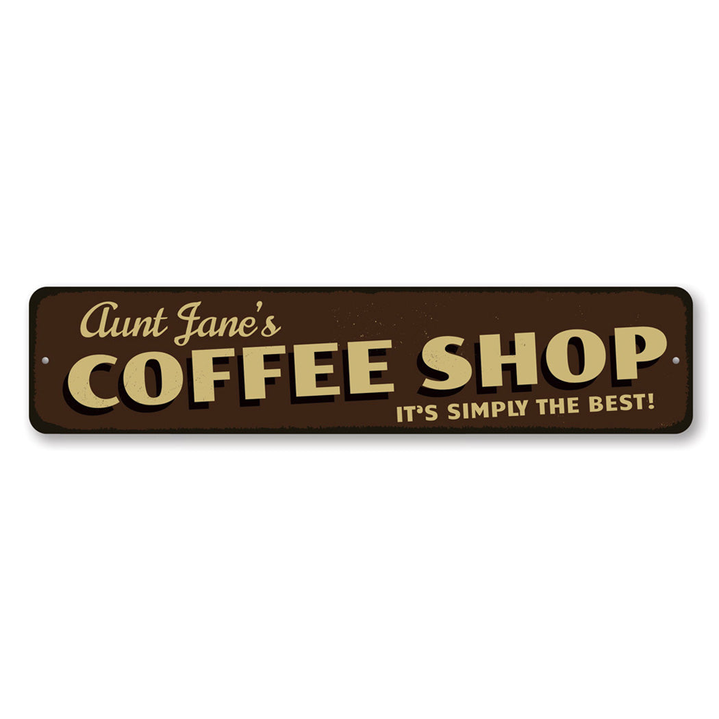 Coffee Shop It's Simply The Best Sign