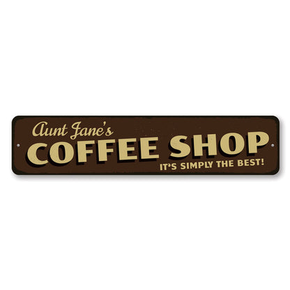 Coffee Shop It's Simply The Best Sign