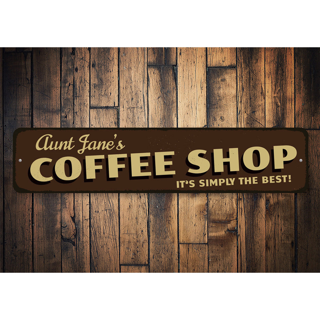 Coffee Shop It's Simply The Best Sign