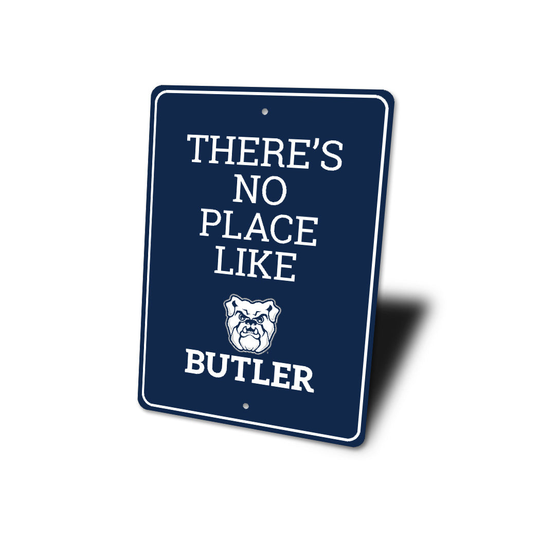 There's No Place Like Butler Sign