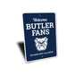 Welcome Butler Fans Others Not Allowed Sign