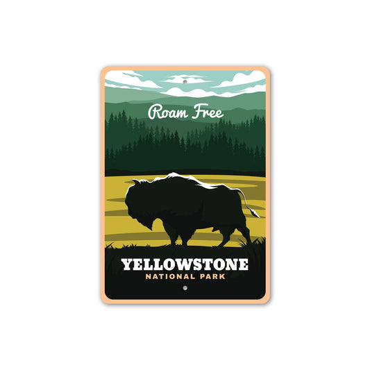 Yellowstone National Park Roam Free Sign