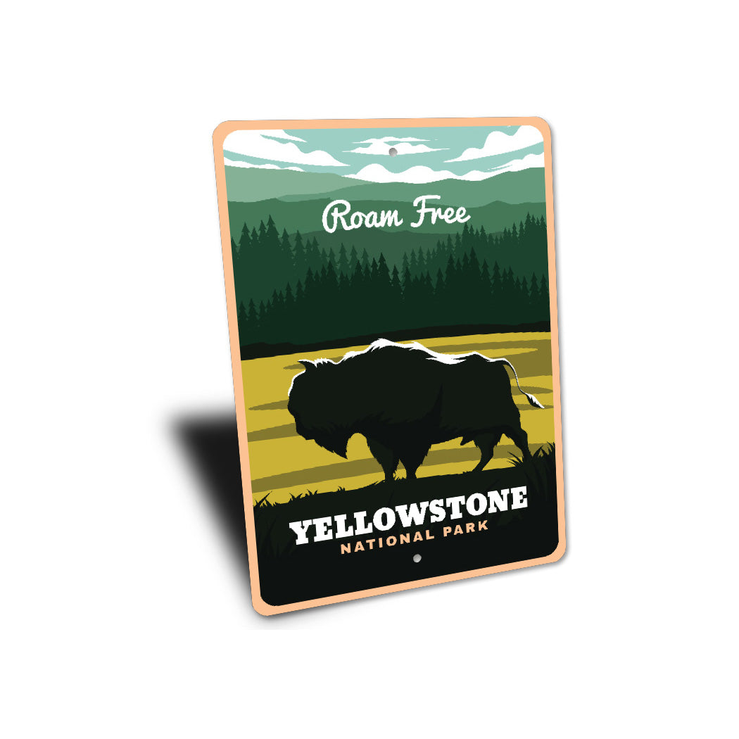 Yellowstone National Park Roam Free Sign