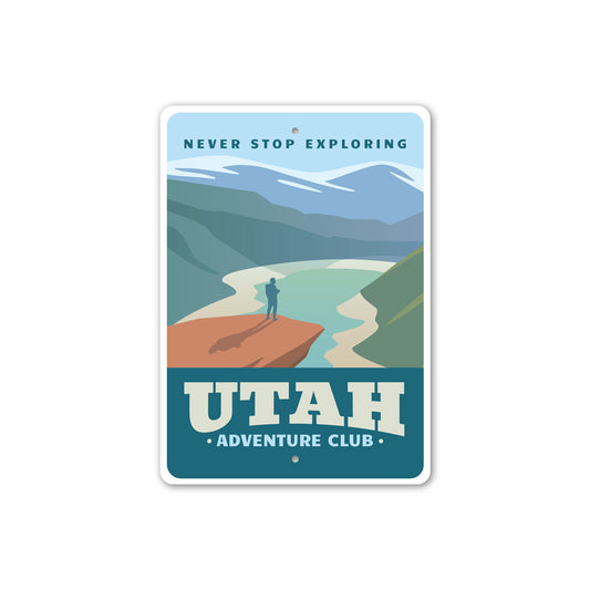 Utah Adventure Club Never Stop Exploring Sign