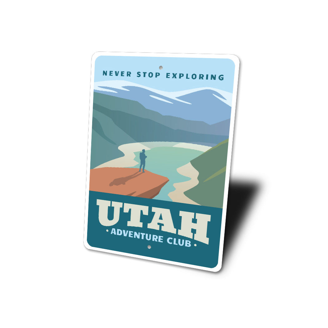 Utah Adventure Club Never Stop Exploring Sign