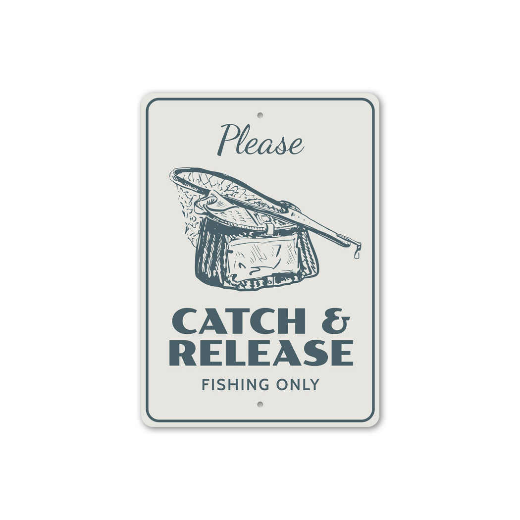 Catch And Release Fishing Aluminum Sign