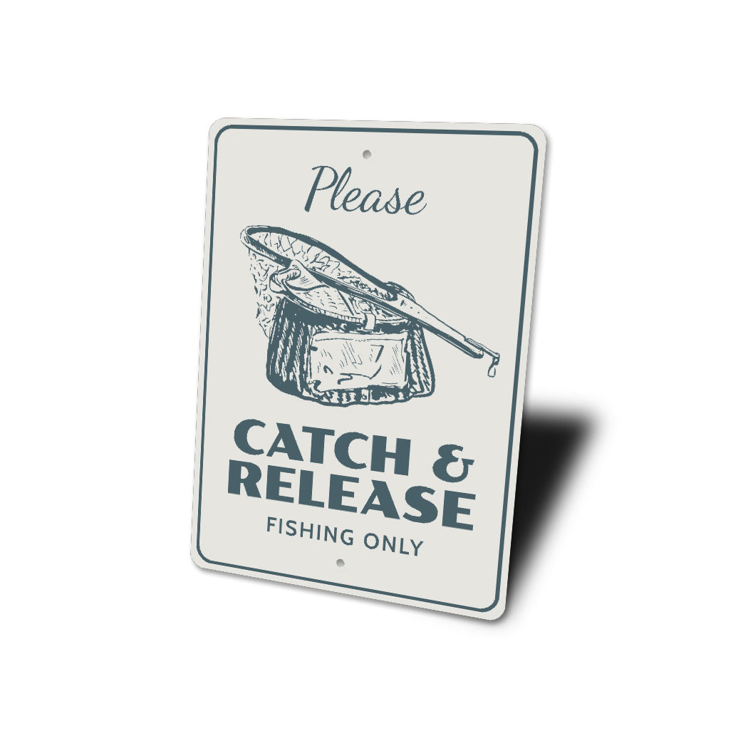 Catch And Release Fishing Aluminum Sign