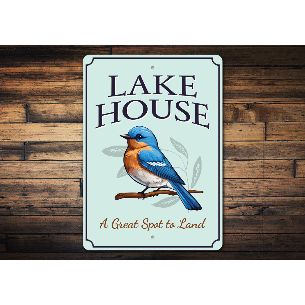 Lake House A Great Spot To Land Bird Graphic Sign