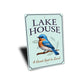 Lake House A Great Spot To Land Bird Graphic Sign