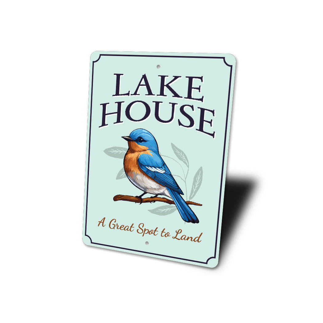 Lake House A Great Spot To Land Bird Graphic Sign