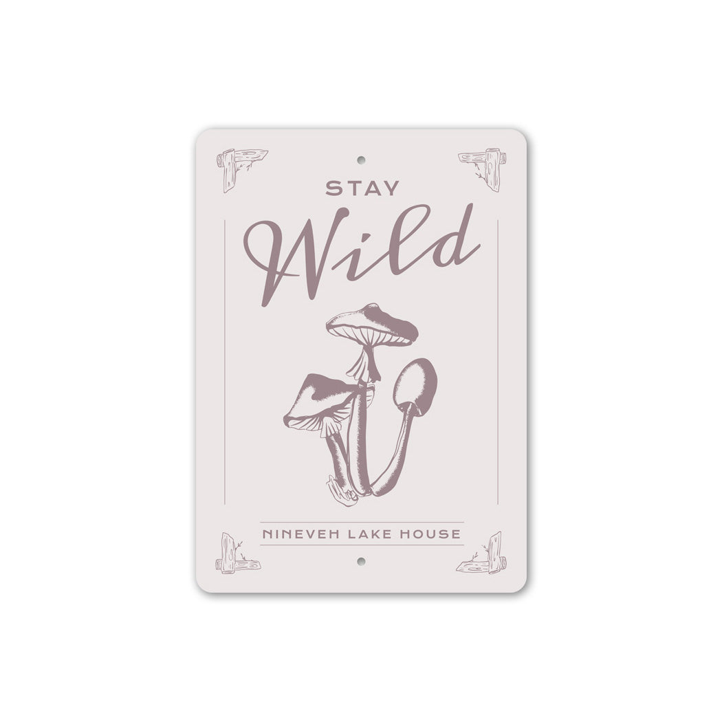 Stay Wild Nineveh Lake House Sign