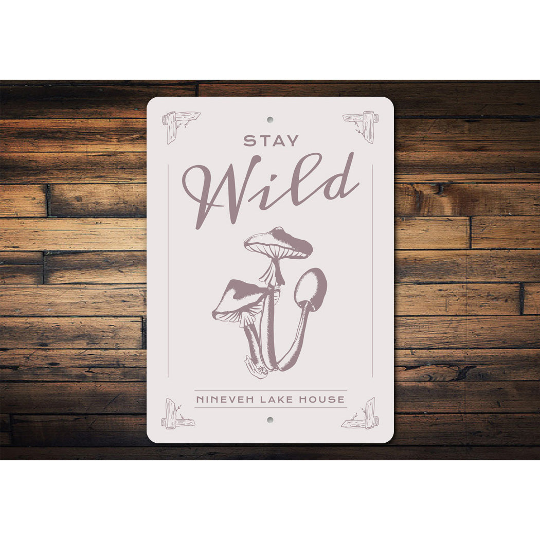 Stay Wild Nineveh Lake House Sign