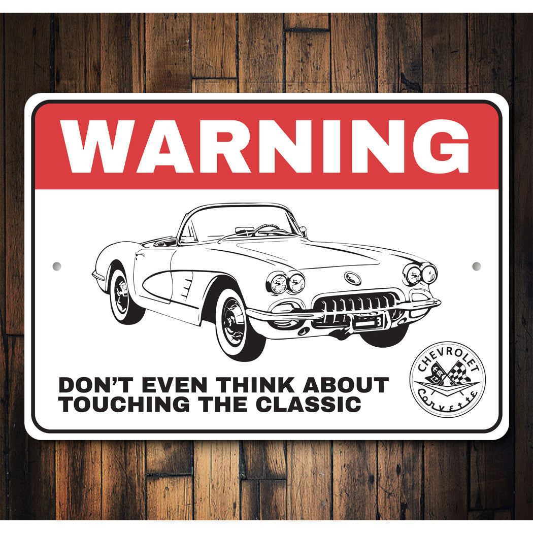 Chevy Corvette Warning Don't Touch The Classic Sign