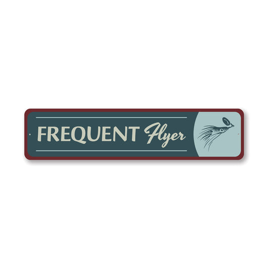 Frequent Flyer Fly Fishing Lure Sign