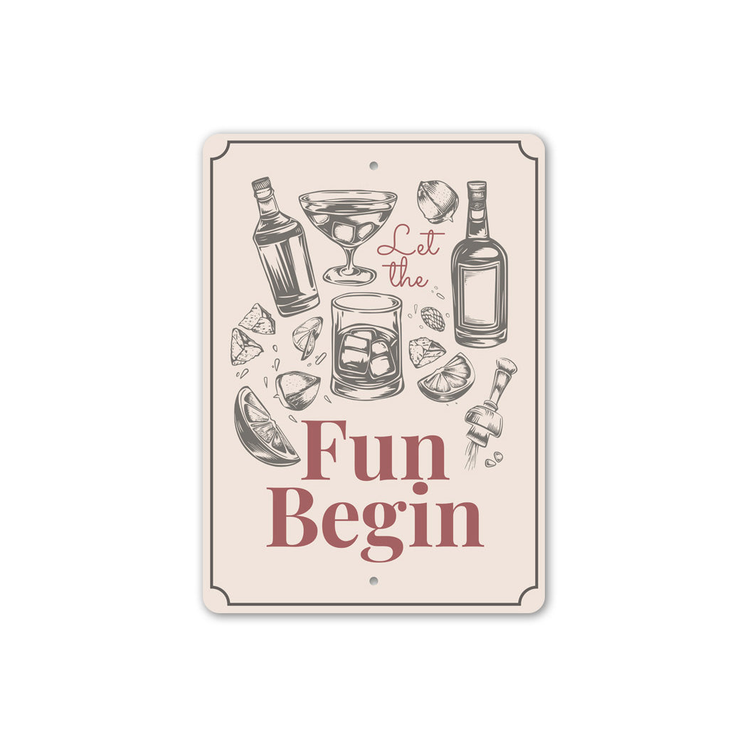 Let The Fun Begin Bar Decor Metal Sign