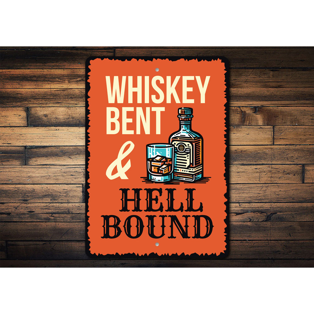 Whiskey Bent And Hell Bound Metal Decor Sign