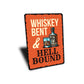 Whiskey Bent And Hell Bound Metal Decor Sign