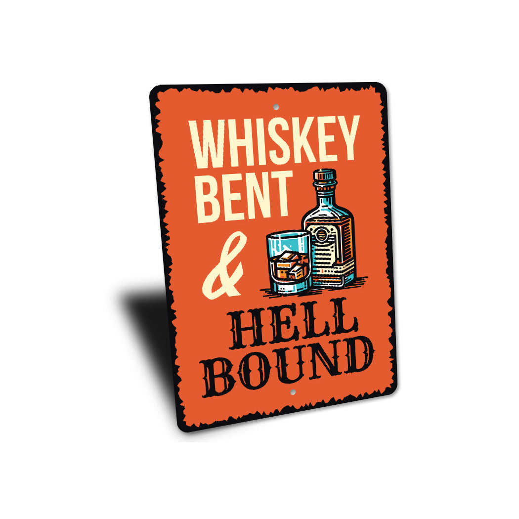 Whiskey Bent And Hell Bound Metal Decor Sign