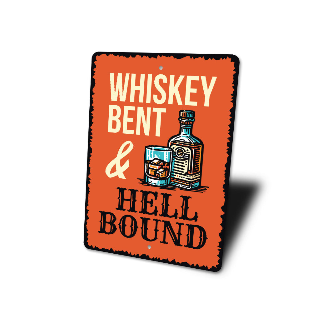 Whiskey Bent And Hell Bound Metal Decor Sign