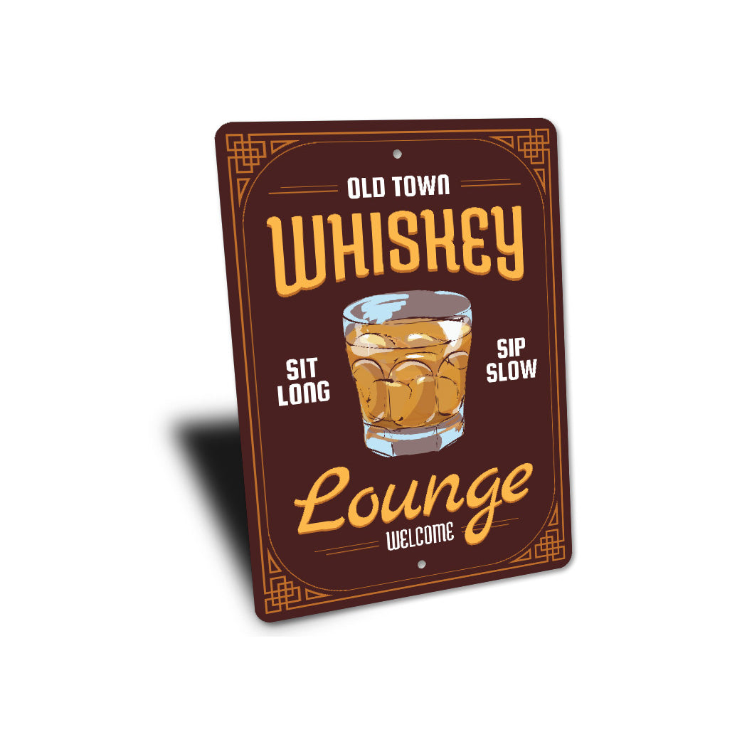 Old Town Whiskey Sit Long Sip Slow Lounge Metal Sign