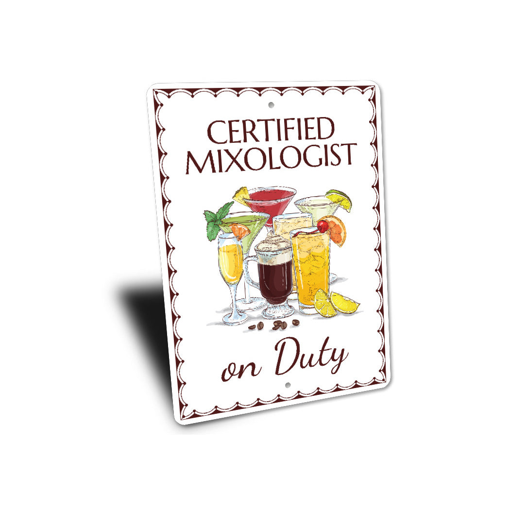 Certified Mixologist On Duty Bar Tender Sign