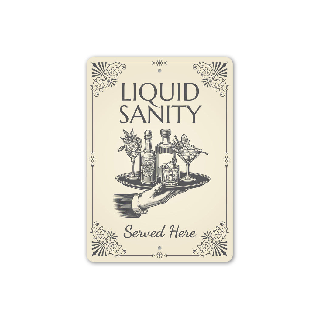 Liquid Sanity Served Here Funny Drinks Bar Sign