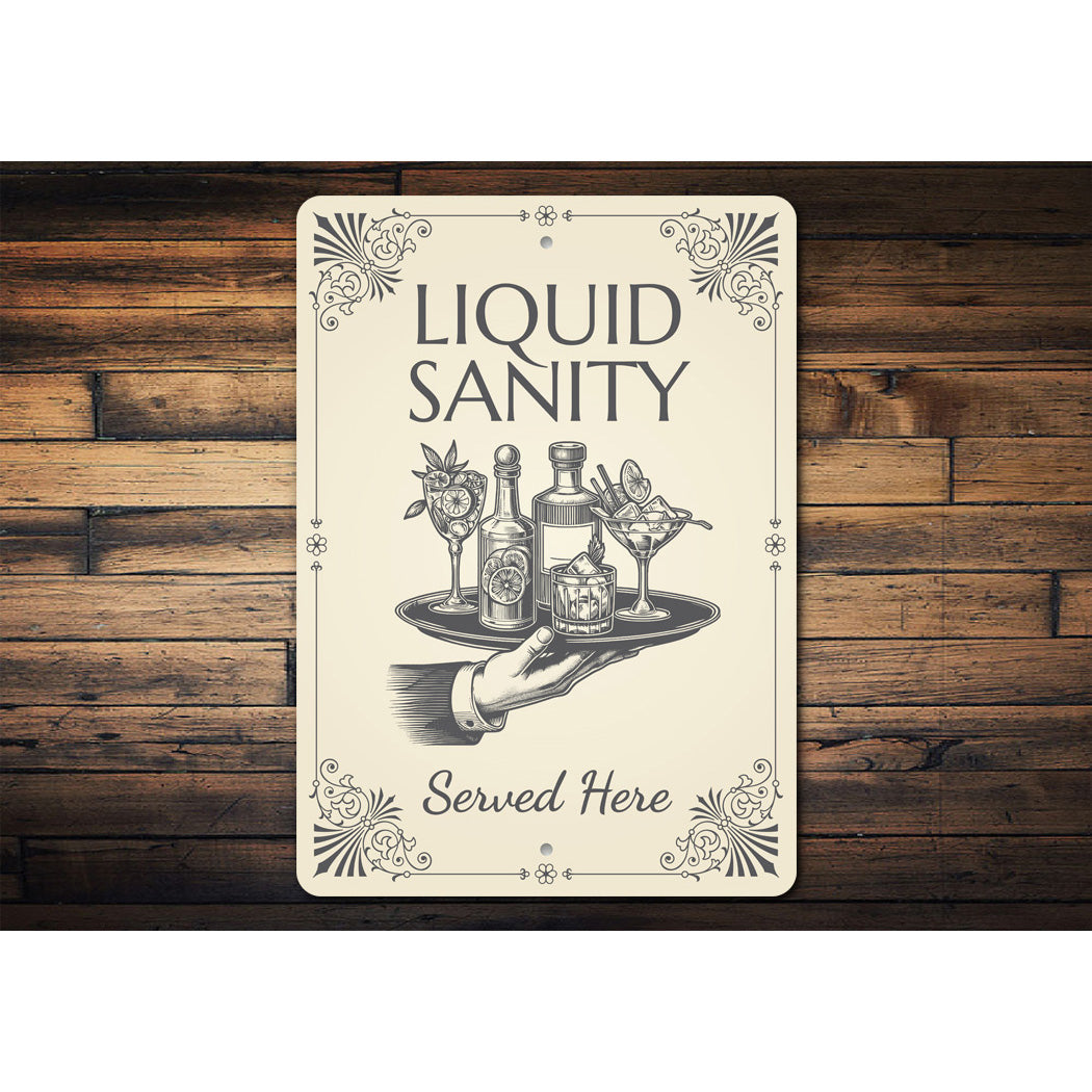 Liquid Sanity Served Here Funny Drinks Bar Sign