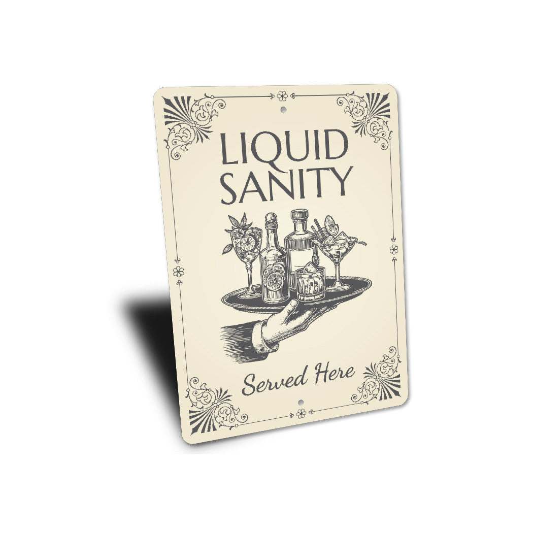 Liquid Sanity Served Here Funny Drinks Bar Sign