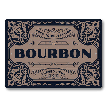 Aged To Perfection Bourbon Served Here Bar Sign