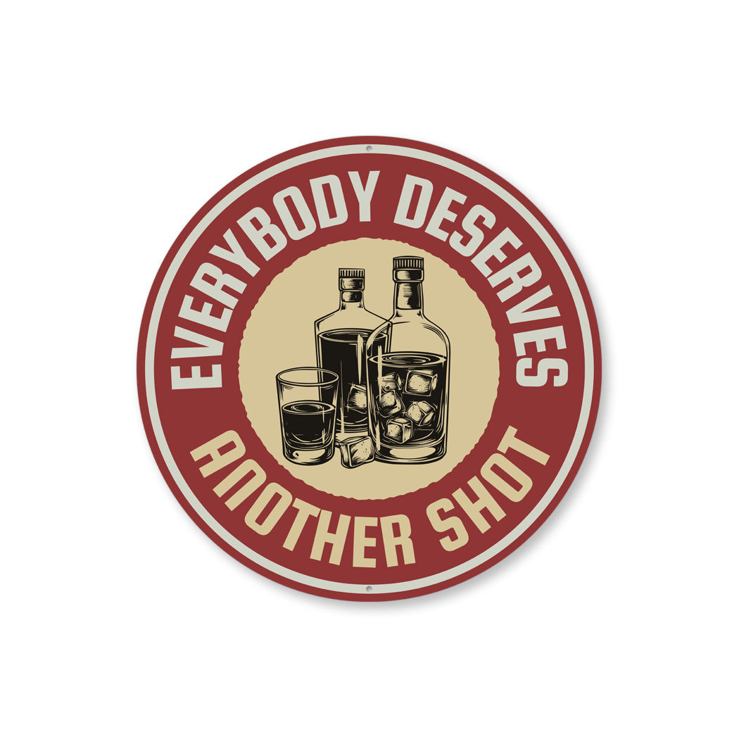 Everybody Deserves Another Shot Metal Decor Bar Sign