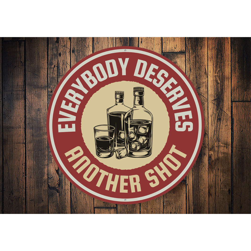 Everybody Deserves Another Shot Metal Decor Bar Sign