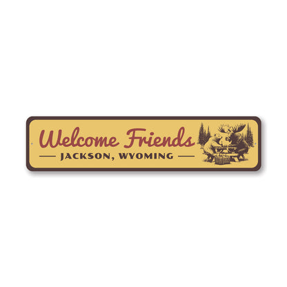 Welcome Friends Jackson Wyoming Sign