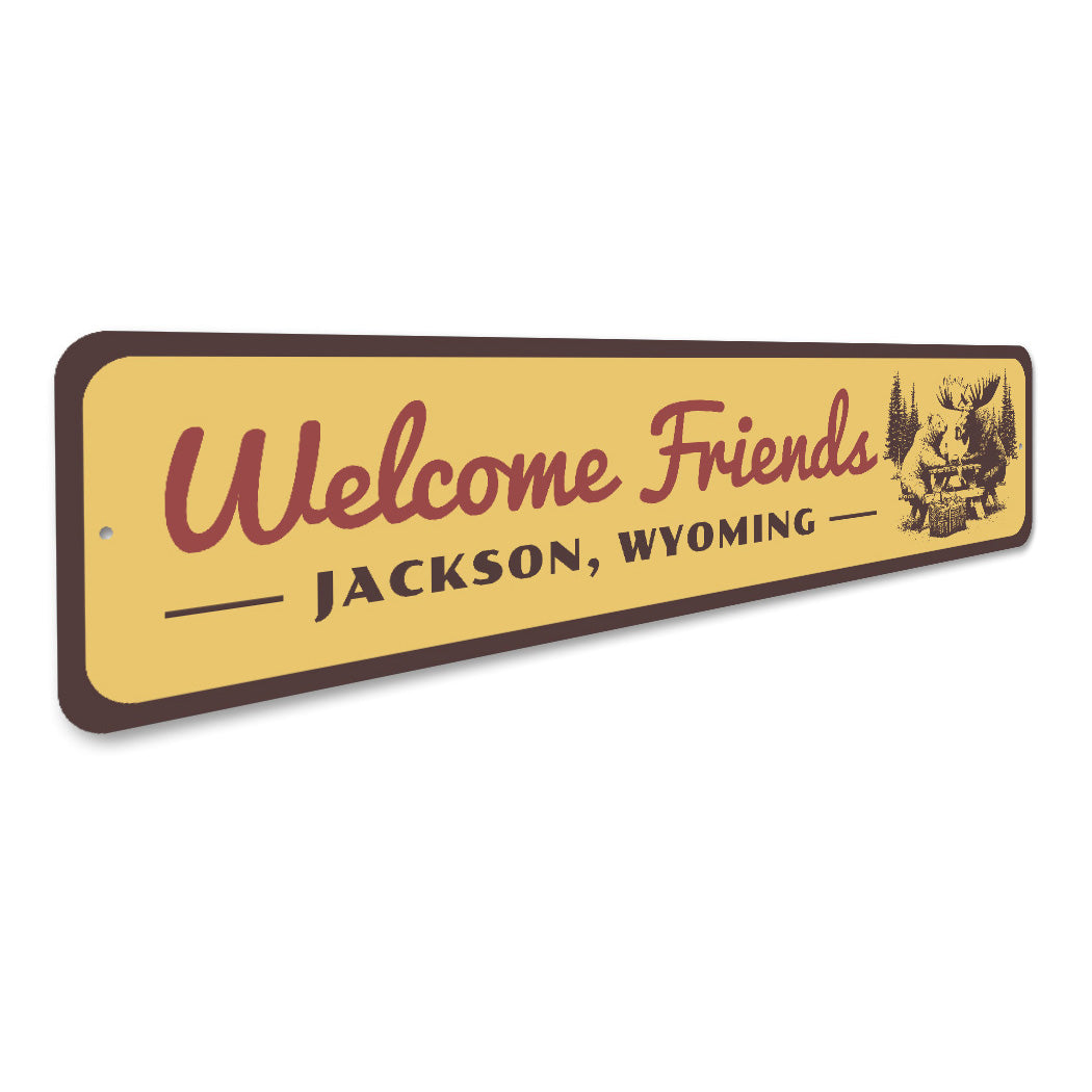 Welcome Friends Jackson Wyoming Sign