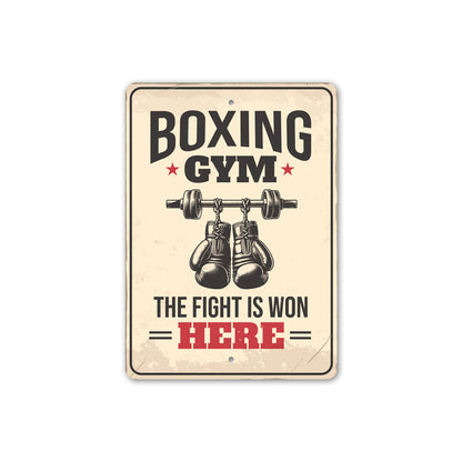 Boxing Gym The Fight Is Won Here Sign