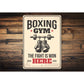 Boxing Gym The Fight Is Won Here Sign