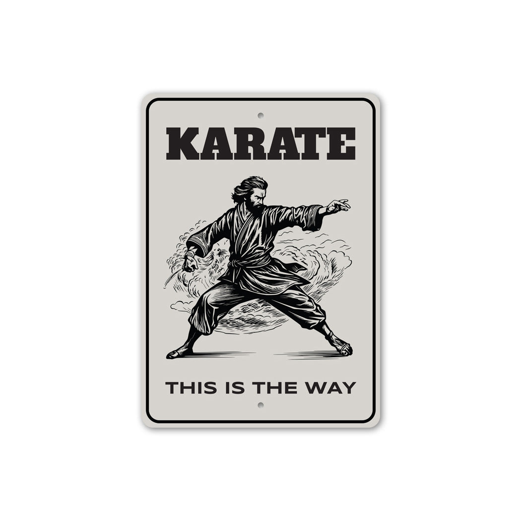 Karate This Is The Way Sign